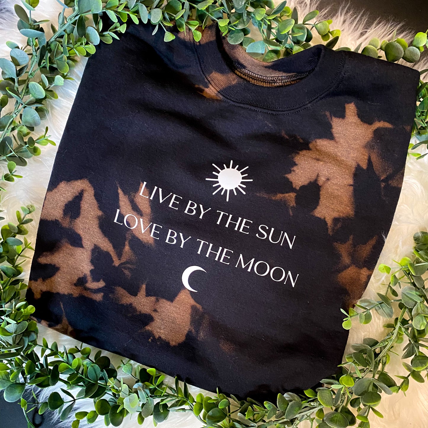 Live by the sun Love by the moon | Sweatshirt | Custom | Bleach Tie Dye | Gifts for him | Gifts for her | Gifts Under 30