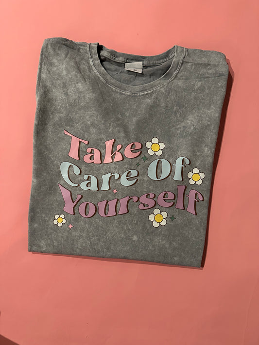 Take Care Of Yourself T-shirt