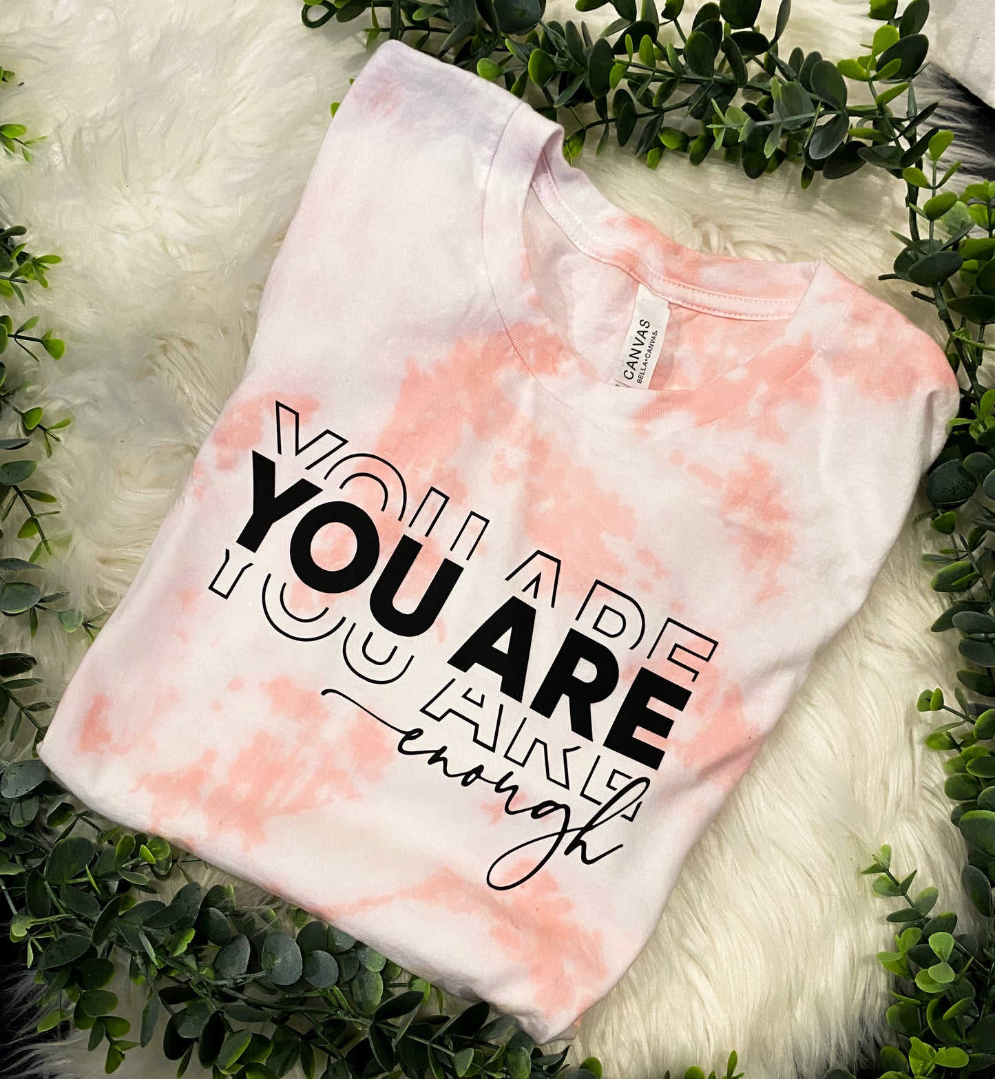 You are enough | Custom | Tie-Dye | T-shirt | Gifts under 25 | Positive